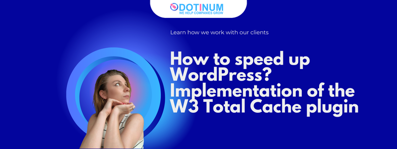 How to speed up WordPress?  Implementation of the W3 Total Cache plugin
